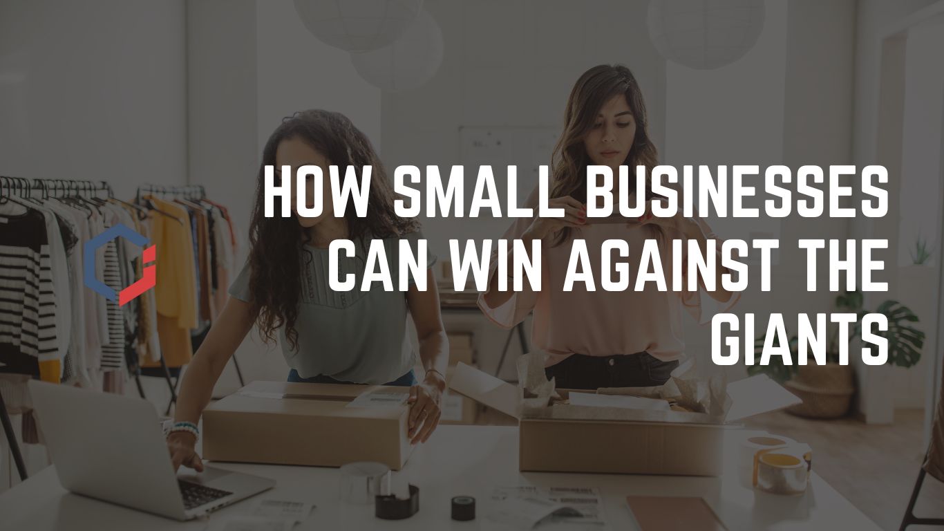 How Small Businesses Can Win Against the Giants